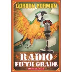    Radio Fifth Grade [Mass Market Paperback] Gordon Korman Books