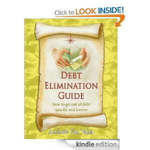 Debt Elimination Guide Andrew Van Valer  Kindle Store