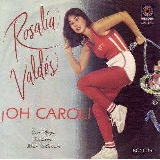 Rosalia Valdez Oh Carol by ROSALIA VALDEZ VALDES ( Audio CD )