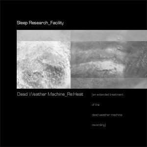  Sleep Research Facility   Dead Weather Machine   Re:Heat 