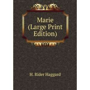 Marie (Large Print Edition) H. Rider Haggard  Books