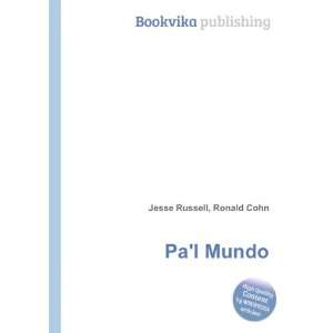  Pal Mundo: Ronald Cohn Jesse Russell: Books