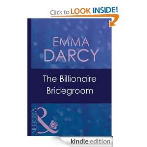 The Billionaire Bridegroom Emma Darcy  Kindle Store