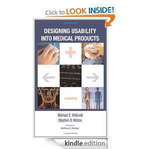 Designing Usability into Medical Products Michael E. Wiklund, Stephen 