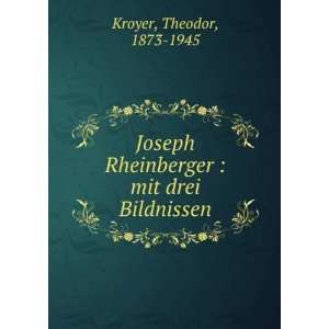   Rheinberger  mit drei Bildnissen Theodor, 1873 1945 Kroyer Books