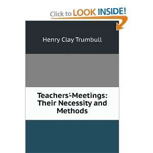    Their Necessity and Methods Henry Clay Trumbull  Books
