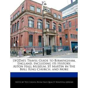  Up2Date Travel Guide to Birmingham, England, Including its 