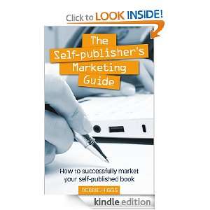   The Self publishers Marketing Guide eBook Debbie Higgs Kindle Store