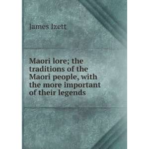  Maori lore; the traditions of the Maori people, with the 