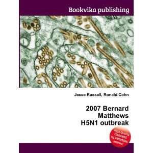   2007 Bernard Matthews H5N1 outbreak Ronald Cohn Jesse Russell Books