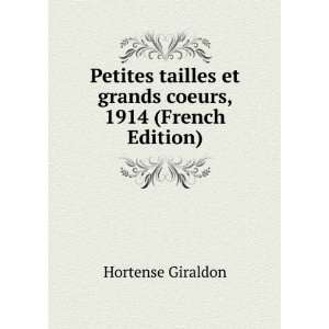   et grands coeurs, 1914 (French Edition) Hortense Giraldon Books