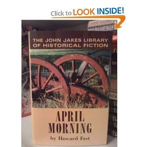  April Morning (9780739478066): Howard Fast: Books