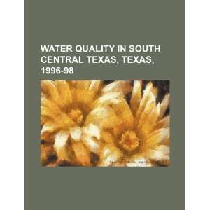   Central Texas, Texas, 1996 98 (9781234564780) U.S. Government Books