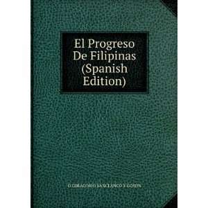  El Progreso De Filipinas (Spanish Edition): D GREAGORIO 