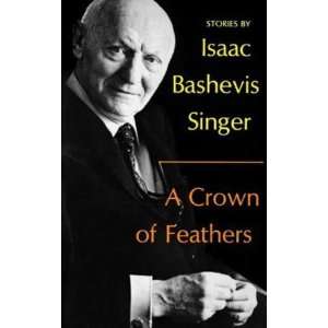    A Crown of Feathers [Paperback] Isaac Bashevis Singer Books