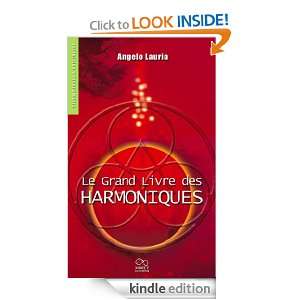 Le grand livre des harmoniques (French Edition) Angelo Lauria  