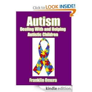 Autism   Dealing With And Helping Autistic Children Franklin Omura 