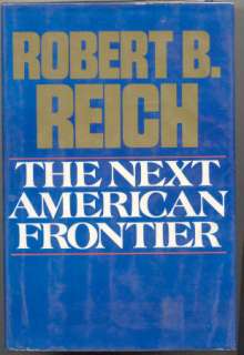 THE NEAT AMERICAN FRONTIER by Robert Reich   Times  1983