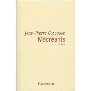 Mécréants Jean Pierre Cescosse  Books
