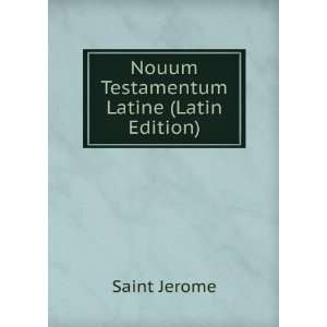    Nouum Testamentum Latine (Latin Edition) Saint Jerome Books