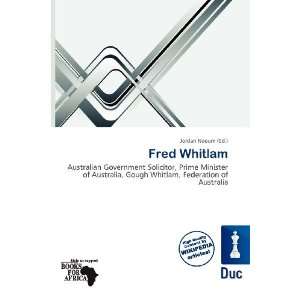  Fred Whitlam (9786200827548): Jordan Naoum: Books