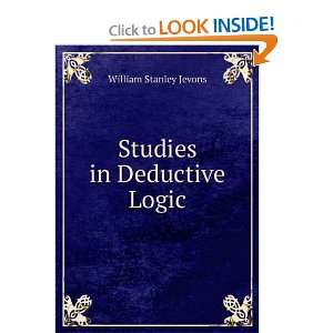   deductive logic; a manual for students: William Stanley Jevons: Books