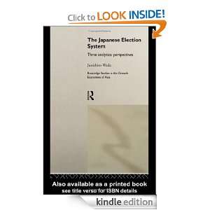Japanese Election System (Routledge Studies in the Growth Economies of 