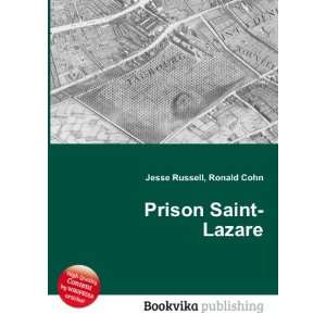 Prison Saint Lazare Ronald Cohn Jesse Russell  Books