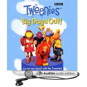  Tweenies: Big Days Out (Audible Audio Edition): BBC 