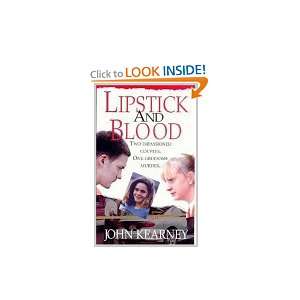  Lipstick and Blood John Kearney Books