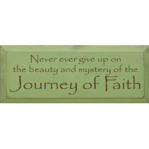   Beauty And Mystery Of The Journey Of Faith Wooden Sign