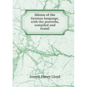   , with the proverbs, compiled and transl Joseph Henry Lloyd Books