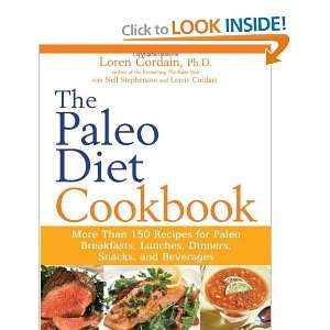 The Paleo Diet Cookbook More than 150 recipes for Paleo Breakfasts 