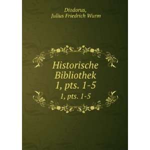   Bibliothek. 1,Â pts. 1 5 Julius Friedrich Wurm Diodorus Books