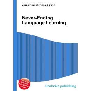  Never Ending Language Learning Ronald Cohn Jesse Russell Books