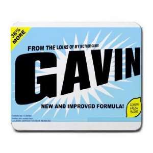  FROM THE LOINS OF MY MOTHER COMES GAVIN Mousepad