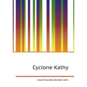  Cyclone Kathy Ronald Cohn Jesse Russell Books