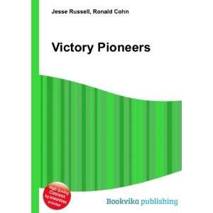  Victory Pioneers Ronald Cohn Jesse Russell Books