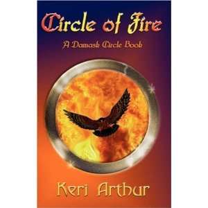   Circle of Fire (Damask Circle, Book 1) [Paperback]: Keri Arthur: Books