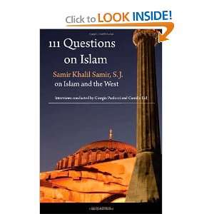  111 Questions on Islam Samir Khalil Samir on Islam and 