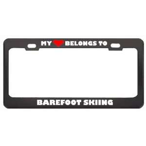 My Heart Belongs To Barefoot Skiing Hobby Sport Metal License Plate 