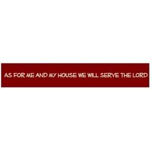  As for me and my house we will serve the Lord Wooden Sign 