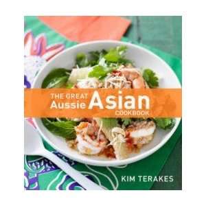  The Great Aussie Asian Cookbook Terakes Kim Books