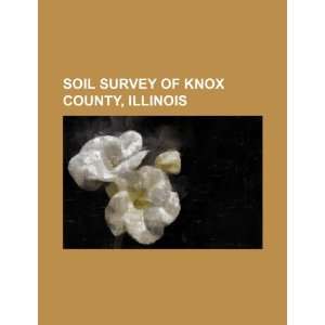   of Knox County, Illinois (9781234565763): U.S. Government: Books