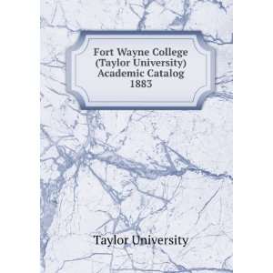  Fort Wayne College (Taylor University) Academic Catalog 