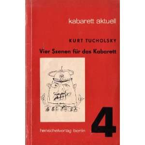  Vier Szenen F?r Das Kabarett Kurt; Korb, Peter Tucholsky Books