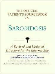 Official Patients SourceBook on Sarcoidosis, (0597831564), James N 