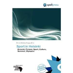    Sport in Helsinki (9786138752899) Richie Krishna Fergus Books