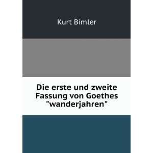   erste und zweite Fassung von Goetheswanderjahren Kurt Bimler Books