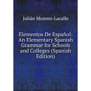   and Colleges (Spanish Edition) JuliÃ¡n Moreno Lacalle Books